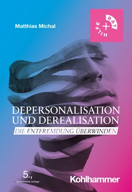 Abbildung von Michal | Depersonalisation und Derealisation | 5. Auflage | 2023 | beck-shop.de