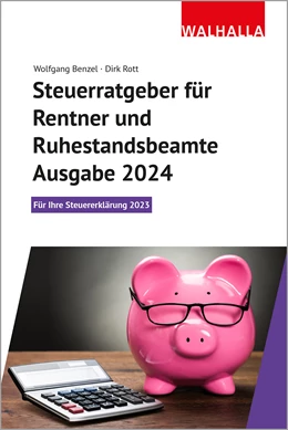 Abbildung von Benzel / Rott | Steuerratgeber für Rentner und Ruhestandsbeamte - Ausgabe 2024 | 1. Auflage | 2023 | beck-shop.de