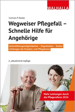 Abbildung von Baake | Wegweiser Pflegefall - Schnelle Hilfe für Angehörige | 2. Auflage | 2023 | beck-shop.de