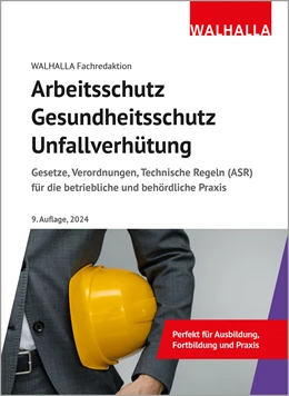 Abbildung von Walhalla Fachredaktion | Arbeitsschutz, Gesundheitsschutz, Unfallverhütung | 9. Auflage | 2024 | beck-shop.de