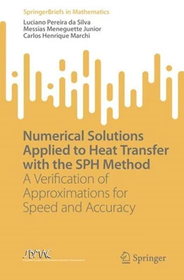 Abbildung von Pereira Da Silva / Meneguette Junior | Numerical Solutions Applied to Heat Transfer with the SPH Method | 1. Auflage | 2023 | beck-shop.de