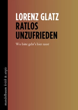 Abbildung von Glatz | Ratlos unzufrieden | 1. Auflage | 2023 | beck-shop.de