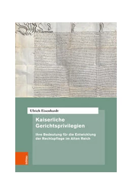 Abbildung von Eisenhardt | Kaiserliche Gerichtsprivilegien | 1. Auflage | 2023 | beck-shop.de