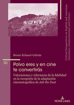 Abbildung von Echauri Galván | Polvo eres y en cine te convertirás | 1. Auflage | 2023 | beck-shop.de