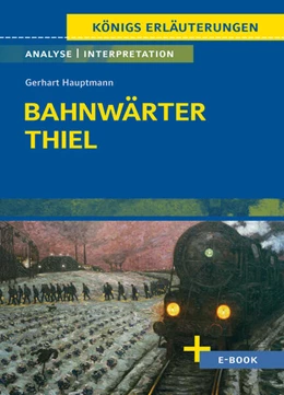 Abbildung von Hauptmann | Bahnwärter Thiel von Gerhart Hauptmann - Textanalyse und Interpretation | 1. Auflage | 2023 | beck-shop.de