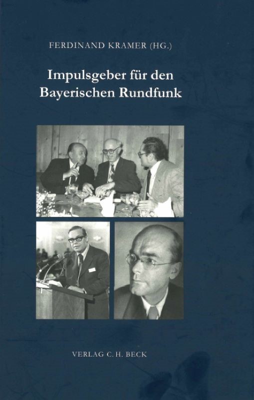 Cover: Kramer, Ferdinand, Impulsgeber für den Bayerischen Rundfunk