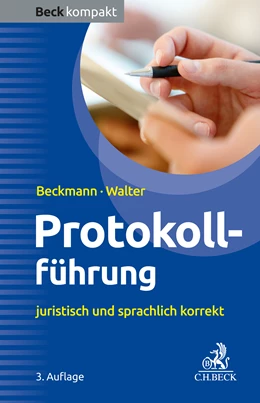 Abbildung von Beckmann / Walter | Protokollführung | 3. Auflage | 2023 | beck-shop.de