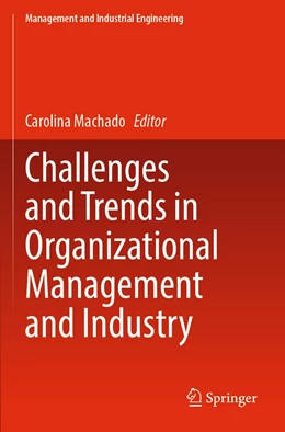 Abbildung von Machado | Challenges and Trends in Organizational Management and Industry | 1. Auflage | 2023 | beck-shop.de