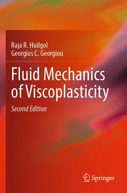 Abbildung von Huilgol / Georgiou | Fluid Mechanics of Viscoplasticity | 2. Auflage | 2023 | beck-shop.de