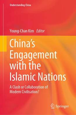 Abbildung von Kim | China’s Engagement with the Islamic Nations | 1. Auflage | 2023 | beck-shop.de