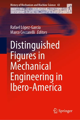 Abbildung von López-García / Ceccarelli | Distinguished Figures in Mechanical Engineering in Spain and Ibero-America | 1. Auflage | 2023 | 43 | beck-shop.de