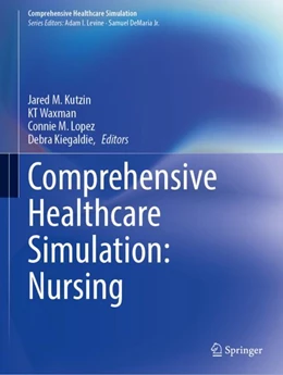 Abbildung von Kutzin / Waxman | Comprehensive Healthcare Simulation: Nursing | 1. Auflage | 2024 | beck-shop.de