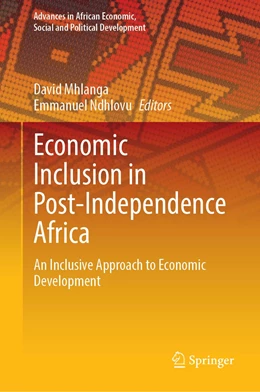 Abbildung von Mhlanga / Ndhlovu | Economic Inclusion in Post-Independence Africa | 1. Auflage | 2023 | beck-shop.de