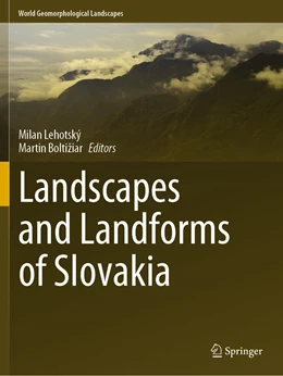 Abbildung von Lehotský / Boltižiar | Landscapes and Landforms of Slovakia | 1. Auflage | 2023 | beck-shop.de