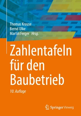 Abbildung von Krause / Ulke | Zahlentafeln für den Baubetrieb | 10. Auflage | 2024 | beck-shop.de