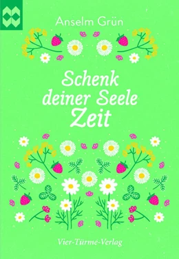 Abbildung von Grün | Schenk deiner Seele Zeit | 1. Auflage | 2023 | beck-shop.de