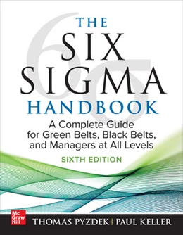 Abbildung von Pyzdek / Keller | The Six Sigma Handbook, Sixth Edition: A Complete Guide for Green Belts, Black Belts, and Managers at All Levels | 6. Auflage | 2023 | beck-shop.de