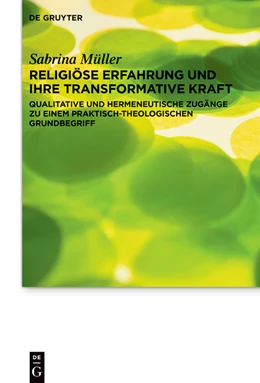 Abbildung von Müller | Religiöse Erfahrung und ihre transformative Kraft | 1. Auflage | 2023 | beck-shop.de