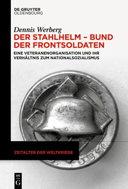 Abbildung von Werberg | Der Stahlhelm - Bund der Frontsoldaten | 1. Auflage | 2023 | beck-shop.de