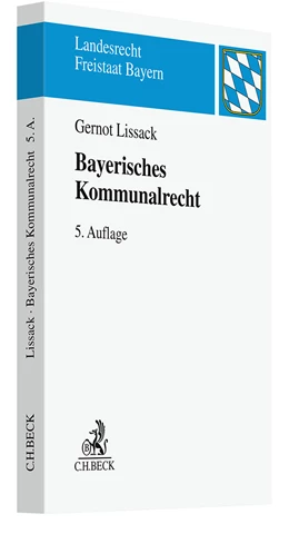 Abbildung von Lissack | Bayerisches Kommunalrecht | 5. Auflage | 2023 | beck-shop.de
