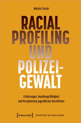 Abbildung von Textor | Racial Profiling und Polizeigewalt | 1. Auflage | 2023 | beck-shop.de