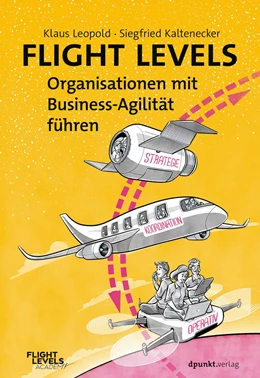 Abbildung von Leopold / Kaltenecker | Flight Levels – Organisationen mit Business-Agilität führen | 1. Auflage | 2023 | beck-shop.de