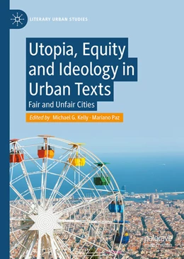 Abbildung von Kelly / Paz | Utopia, Equity and Ideology in Urban Texts | 1. Auflage | 2023 | beck-shop.de