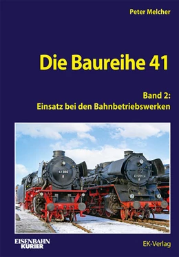 Abbildung von Melcher | Die Baureihe 41 - Band 2 | 1. Auflage | 2024 | beck-shop.de