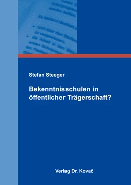 Abbildung von Steeger | Bekenntnisschulen in öffentlicher Trägerschaft? | 1. Auflage | 2023 | 158 | beck-shop.de