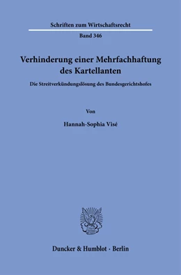 Abbildung von Visé | Verhinderung einer Mehrfachhaftung des Kartellanten. | 1. Auflage | 2023 | 346 | beck-shop.de