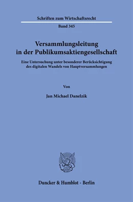Abbildung von Danelzik | Versammlungsleitung in der Publikumsaktiengesellschaft. | 1. Auflage | 2023 | 345 | beck-shop.de