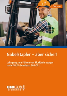Abbildung von Dockter | Gabelstapler - aber sicher! | 3. Auflage | 2023 | beck-shop.de