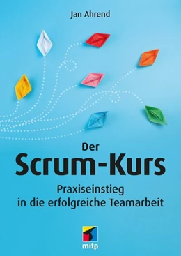 Abbildung von Ahrend | Der Scrum-Kurs | 1. Auflage | 2023 | beck-shop.de