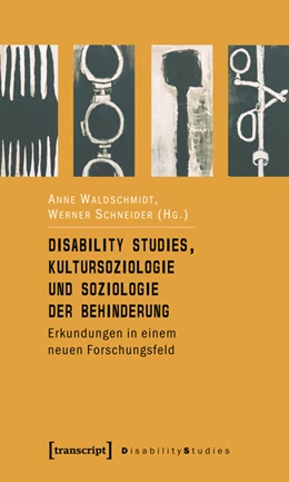 Abbildung von Waldschmidt / Schneider | Disability Studies, Kultursoziologie und Soziologie der Behinderung | 1. Auflage | 2007 | 1 | beck-shop.de