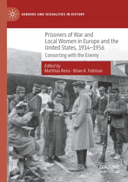 Abbildung von Reiss / Feltman | Prisoners of War and Local Women in Europe and the United States, 1914-1956 | 1. Auflage | 2023 | beck-shop.de