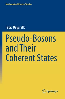 Abbildung von Bagarello | Pseudo-Bosons and Their Coherent States | 1. Auflage | 2023 | beck-shop.de