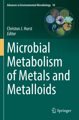 Abbildung von Hurst | Microbial Metabolism of Metals and Metalloids | 1. Auflage | 2023 | 10 | beck-shop.de