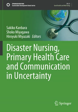 Abbildung von Kanbara / Miyagawa | Disaster Nursing, Primary Health Care and Communication in Uncertainty | 1. Auflage | 2023 | beck-shop.de