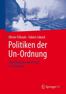 Abbildung von Kretschmann / Fillieule | Politiken der Un-Ordnung | 1. Auflage | 2024 | beck-shop.de