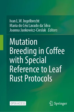 Abbildung von Ingelbrecht / Silva | Mutation Breeding in Coffee with Special Reference to Leaf Rust | 1. Auflage | 2023 | beck-shop.de