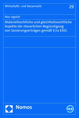 Abbildung von Jagolski | Materiellrechtliche und gleichheitsrechtliche Aspekte der steuerlichen Begünstigung von Sanierungserträgen gemäß § 3a EStG | 1. Auflage | 2023 | 29 | beck-shop.de