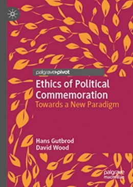 Abbildung von Gutbrod / Wood | Ethics of Political Commemoration | 1. Auflage | 2023 | beck-shop.de