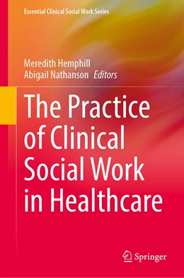 Abbildung von Hemphill / Nathanson | The Practice of Clinical Social Work in Healthcare | 1. Auflage | 2023 | beck-shop.de