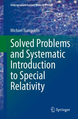 Abbildung von Tsamparlis | Solved Problems and Systematic Introduction to Special Relativity | 1. Auflage | 2024 | beck-shop.de