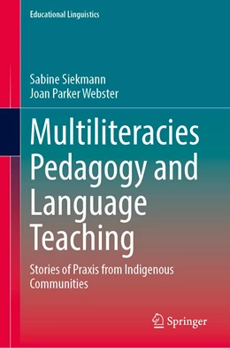 Abbildung von Siekmann / Parker Webster | Multiliteracies Pedagogy and Language Teaching | 1. Auflage | 2023 | 60 | beck-shop.de