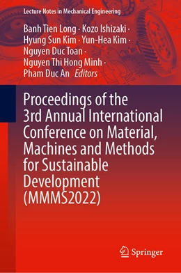 Abbildung von Long / Ishizaki | Proceedings of the 3rd Annual International Conference on Material, Machines and Methods for Sustainable Development (MMMS2022) | 1. Auflage | 2023 | beck-shop.de