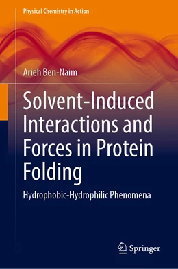 Abbildung von Ben-Naim | Solvent-Induced Interactions and Forces in Protein Folding | 1. Auflage | 2023 | beck-shop.de