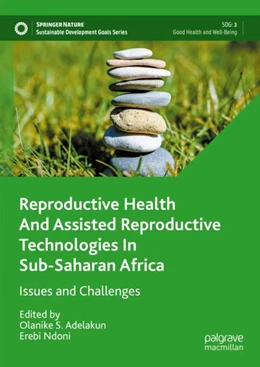 Abbildung von Adelakun / Ndoni | Reproductive Health and Assisted Reproductive Technologies In Sub-Saharan Africa | 1. Auflage | 2023 | beck-shop.de