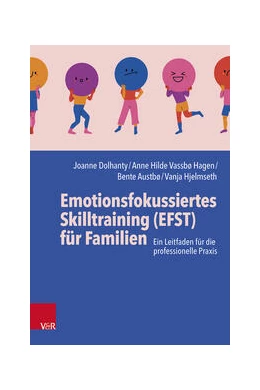 Abbildung von Dolhanty / Vassbø Hagen | Emotionsfokussiertes Skilltraining (EFST) für Familien | 1. Auflage | 2024 | beck-shop.de