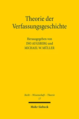 Abbildung von Augsberg / Müller | Theorie der Verfassungsgeschichte | 1. Auflage | 2023 | 17 | beck-shop.de